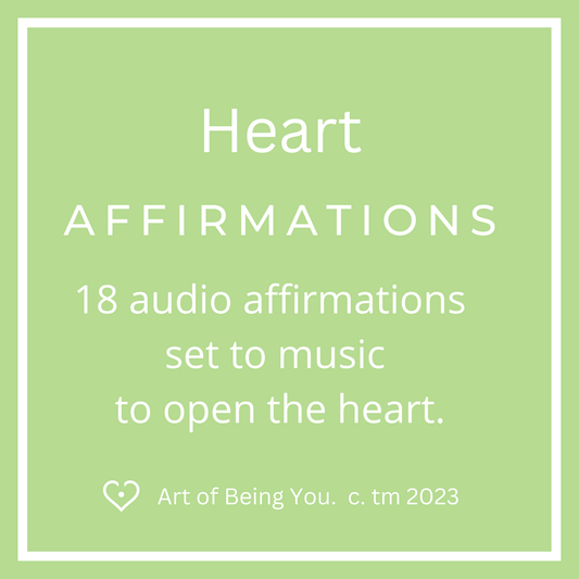 Affirmations for the Heart - Art of Being You
